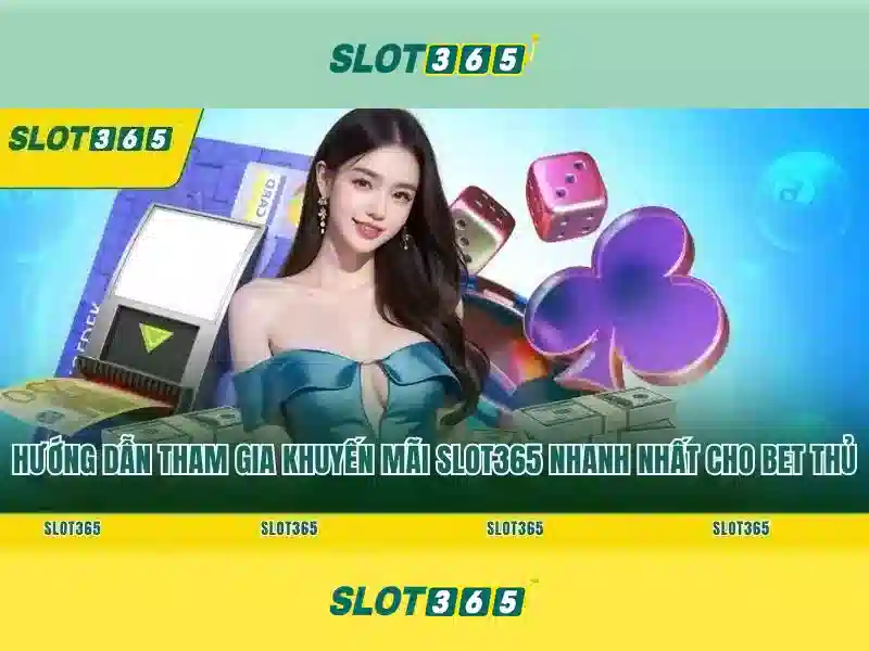 Slot365 nổ hũ – Trải nghiệm Slot365 net và link Slot365