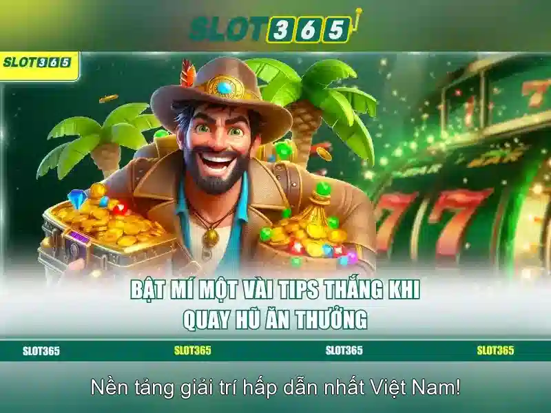 Các đặc điểm nổi bật của Slot365